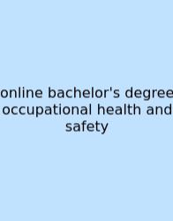 Online Bachelor's Degree Occupational Health And Safety