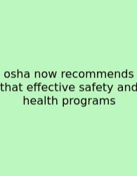 Osha Now Recommends That Effective Safety And Health Programs