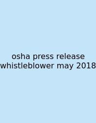 Osha Press Release Whistleblower May 2018