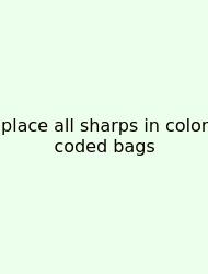 Place All Sharps In Color Coded Bags