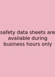 Safety Data Sheets Are Available During Business Hours Only