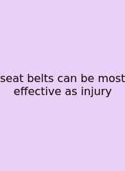 Seat Belts Can Be Most Effective As Injury