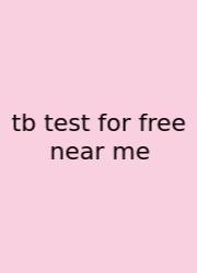 Tb Test For Free Near Me