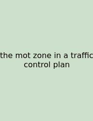 The Mot Zone In A Traffic Control Plan
