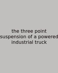 The Three Point Suspension Of A Powered Industrial Truck