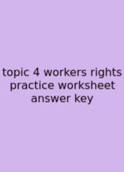 Topic 4 Workers Rights Practice Worksheet Answer Key