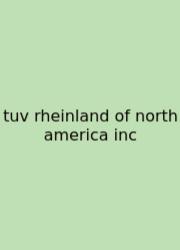 Tuv Rheinland Of North America Inc