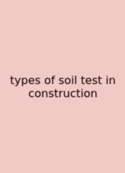Types Of Soil Test In Construction