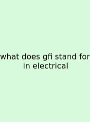 What Does Gfi Stand For In Electrical