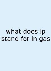 What Does Lp Stand For In Gas