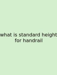 What Is Standard Height For Handrail