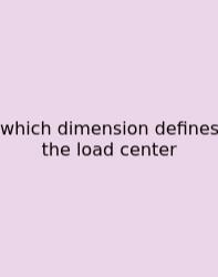 Which Dimension Defines The Load Center